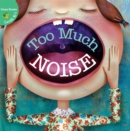 Image for Too Much Noise!