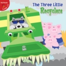 Image for The Three Little Recyclers