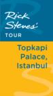 Image for Rick Steves&#39; Tour: Topkapi Palace, Istanbul