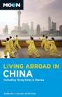 Image for Moon Living Abroad in China : Including Hong Kong &amp; Macau