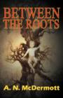 Image for Between the Roots