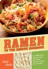 Image for Ramen to the Rescue Cookbook: Over 100 Creative Recipes for Easy Meals Using Everyone&#39;s Favorite Pack of Noodles