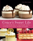 Image for Grace&#39;s Sweet Life: Homemade Italian Desserts from Cannoli, Tiramisu, and Panna Cotta to Torte, Pizzelle, and Struffoli