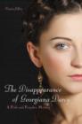 Image for The Disappearance Of Georgiana Darcy : A Pride and Prejudice Mystery