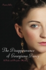 Image for The disappearance of Georgiana Darcy: a Pride and prejudice mystery