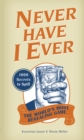 Image for Never have I ever: 1,000 secrets for the world&#39;s most revealing game
