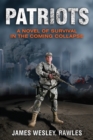 Image for Patriots : Surviving the Coming Collapse