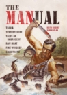Image for The MANual: Trivia. Testosterone. Tales of Badassery. Raw Meat. Fine Whiskey. Cold Truth.