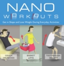 Image for Nano workouts: get in shape and lose weight during everyday activities