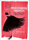Image for Parisienne French: chic phrases, slang &amp; style