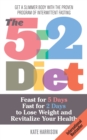 Image for The 5:2 Diet : Feast for 5 Days, Fast for 2 Days to Lose Weight and Revitalize Your Health