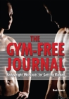 Image for Gym-free Journal : Bodyweight Workouts for Getting Ripped