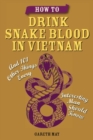 Image for How to Drink Snake Blood in Vietnam