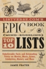 Image for Listverse.com&#39;s Epic Book Of Mind-boggling Top 10 Lists : Unbelievable Facts and Astounding Trivia on Movies, Music, Crime, Celebrities, History, and More
