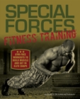 Image for Special Forces Fitness Training : Gym-Free Workouts to Build Muscle and Get in Elite Shape