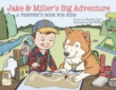 Image for Jake and Miller&#39;s Big Adventure: A Prepper&#39;s Book for Kids