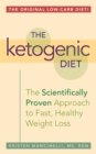 Image for The Ketogenic Diet : A Scientifically Proven Approach to Fast, Healthy Weight Loss