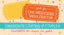 Image for Good For One Mediocre Shoulder Rub : Considerate Coupons for Couples