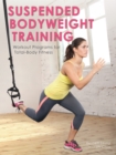 Image for Suspended bodyweight training  : workout programs for total-body fitness