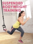Image for Suspended bodyweight training: workout programs for total-body fitness