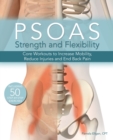Image for Psoas strength and flexibility  : core workouts to increase mobility, reduce injuries and end back pain