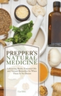 Image for Prepper&#39;s natural medicine  : life-saving herbs, essential oils and natural remedies for when there is no doctor