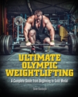 Image for Ultimate olympic weightlifting  : a complete guide to barbell lifts