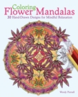 Image for Coloring Flower Mandalas : 30 Hand-drawn Designs for Mindful Relaxation