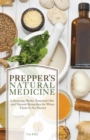 Image for Prepper&#39;s natural medicine: life-saving herbs, essential oils and natural remedies for when there is no doctor
