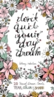 Image for Don&#39;t Quit Your Day Dream : 20 Hand-drawn Cards to Tear, Color and Share
