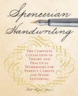 Image for Spencerian handwriting  : the complete collection of theory and practical workbooks for perfect cursive and hand lettering