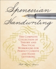 Image for Spencerian handwriting: the complete collection of theory and practical workbooks for perfect cursive and hand lettering