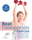 Image for Beat osteoporosis with exercise  : a low-impact program for building strength, increasing bone density and improving posture