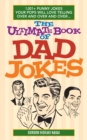 Image for The ultimate book of dad jokes  : 1,001+ punny jokes your pops will love telling over and over and over