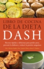 Image for Libro De Cocina De La Dieta Dash: Recetas Rapidas y deliciosas para perder peso, prevenir la diabetes y reducir la presion sanguinea