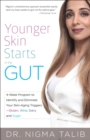 Image for Younger Skin Starts in the Gut: 4-Week Program to Identify and Eliminate Your Skin-Aging Triggers - Gluten, Wine, Dairy, and Sugar