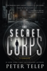 Image for The Secret Corps  : a thriller