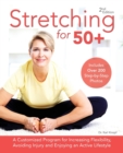 Image for Stretching For 50+ : A Customized Program for Increasing Flexibility, Avoiding Injury and Enjoying an Active Lifestyle