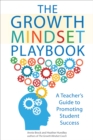 Image for Growth Mindset Playbook: A Teacher&#39;s Guide to Promoting Student Success