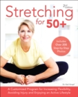 Image for Stretching for 50+: a customized program for increasing flexibility, avoiding injury and enjoying an active lifestyle