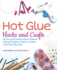 Image for Hot Glue Hacks And Crafts