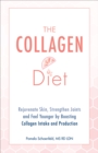 Image for Collagen Diet: Rejuvenate Skin, Strengthen Joints and Feel Younger by Boosting Collagen Intake and Production