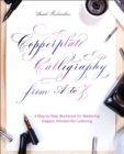 Image for Copperplate Calligraphy from A to Z: A Step-by-Step Workbook for Mastering Elegant, Pointed-Pen Lettering