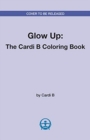 Image for Glow Up : The Cardi B Coloring Book