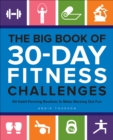 Image for Big Book of 30-Day Fitness Challenges: 60 Habit-Forming Routines to Make Working Out Fun