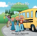 Image for Gluten-Free Me Beckman Goes to School