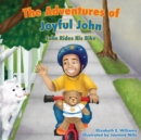 Image for The Adventures of Joyful John : John Rides His Bike
