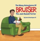 Image for The Many Adventures of Bruiser The Jack Russell Terrier