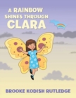 Image for A Rainbow Shines Through Clara