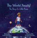 Image for The World Awaits! : The Story of a Little Prince